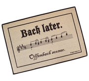 Bach Later Offenbach Sooner Doormat