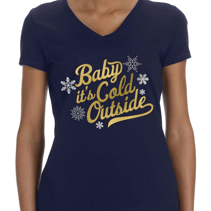 Baby It's Cold Outside Women's T-Shirt