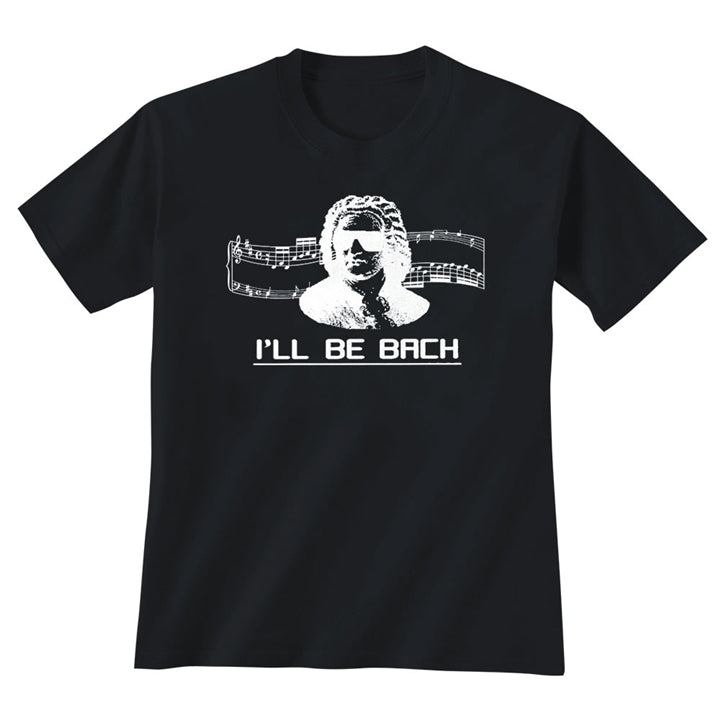 I'll Be Bach T-Shirt
