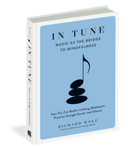 In Tune Music as the Bridge to Mindfulness Book