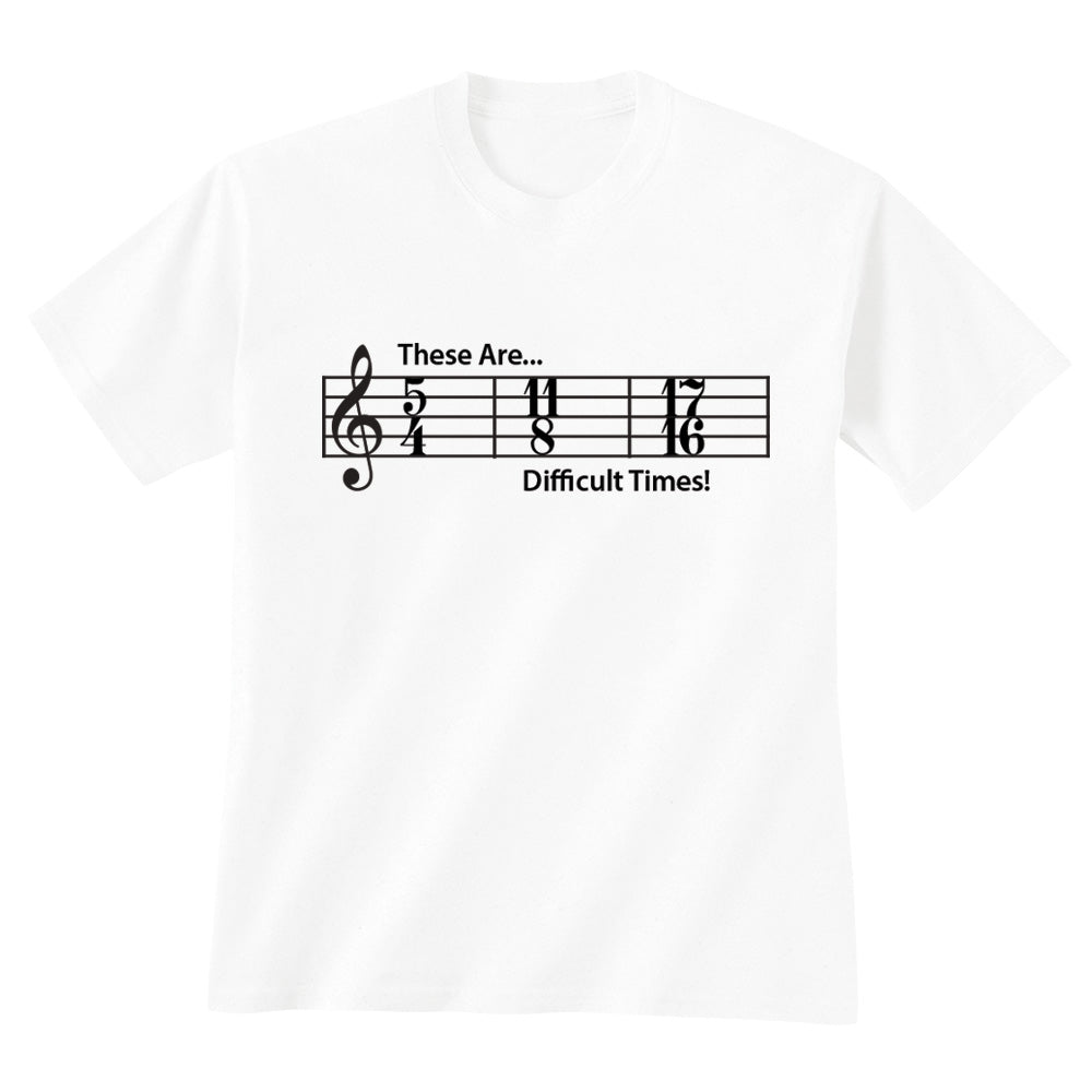 These are Difficult Times T-Shirt
