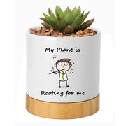 My Plant Is Rooting For Me Planter