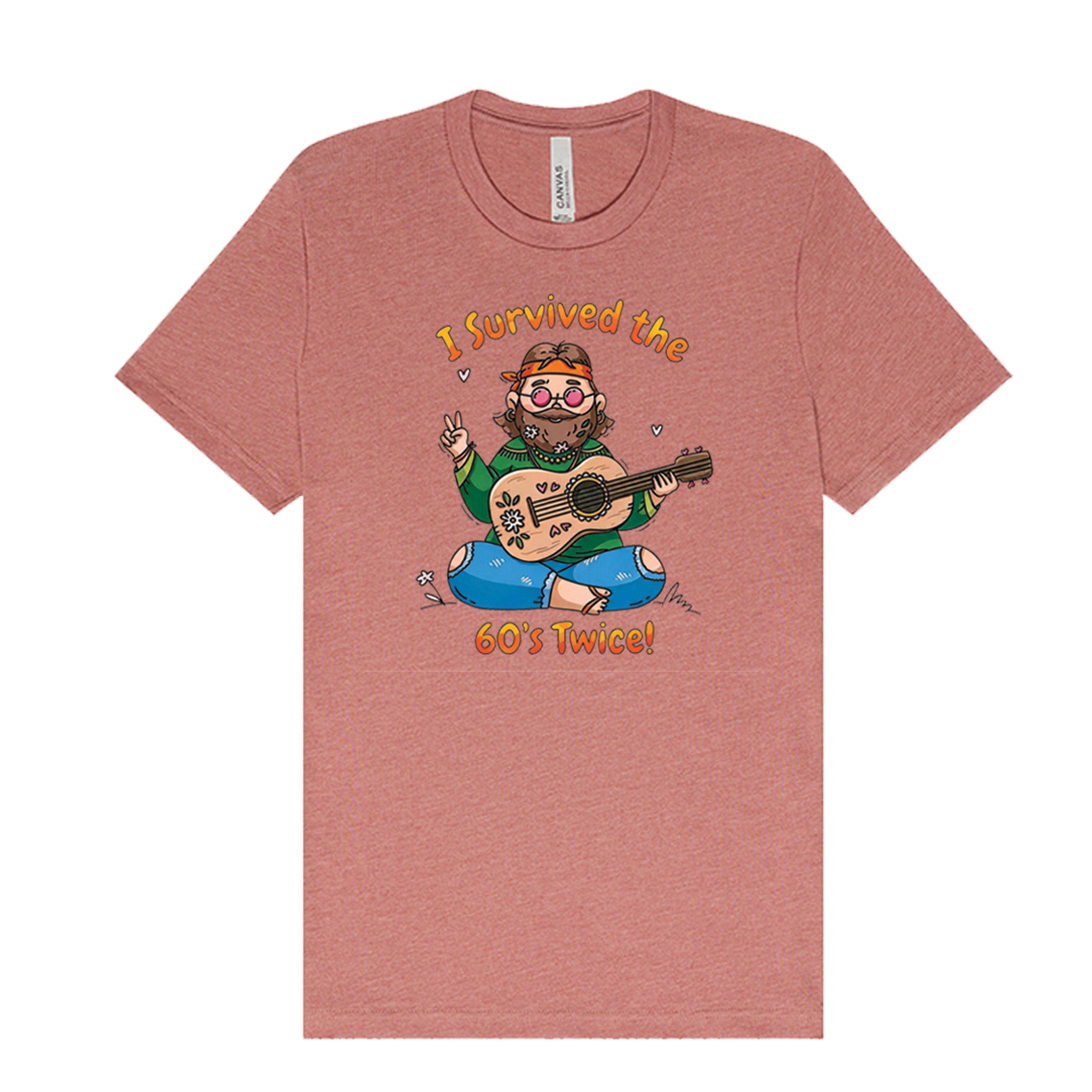 I Survived the 60s Twice - Hippie T-Shirt