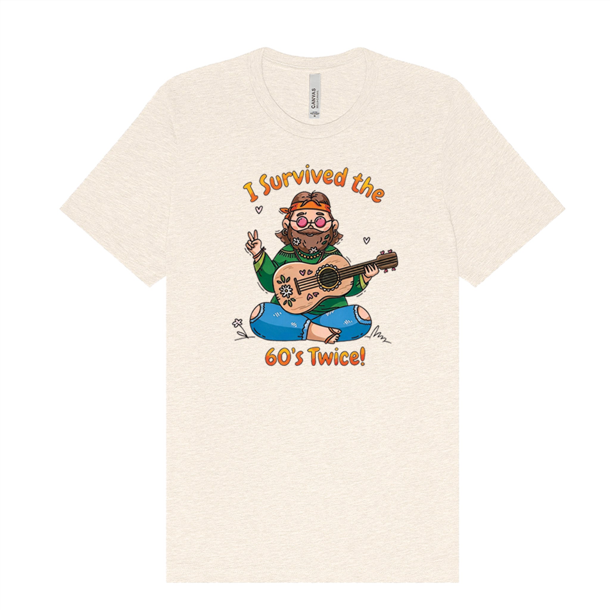 I Survived the 60s Twice - Hippie T-Shirt