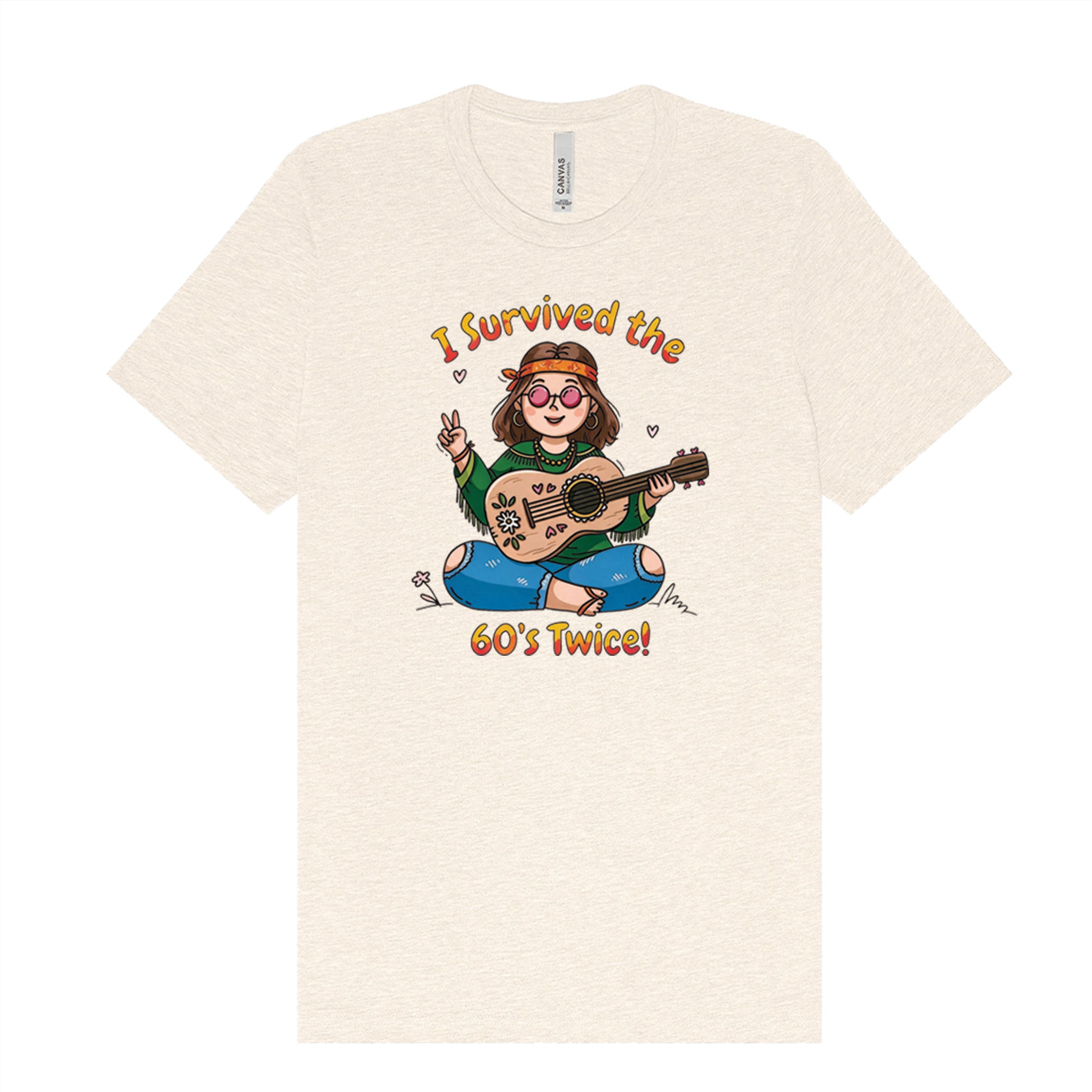 I Survived the 60s Twice - Hippie Chick T-Shirt